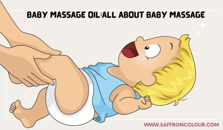 Baby Massage Oils: All About Baby Massage