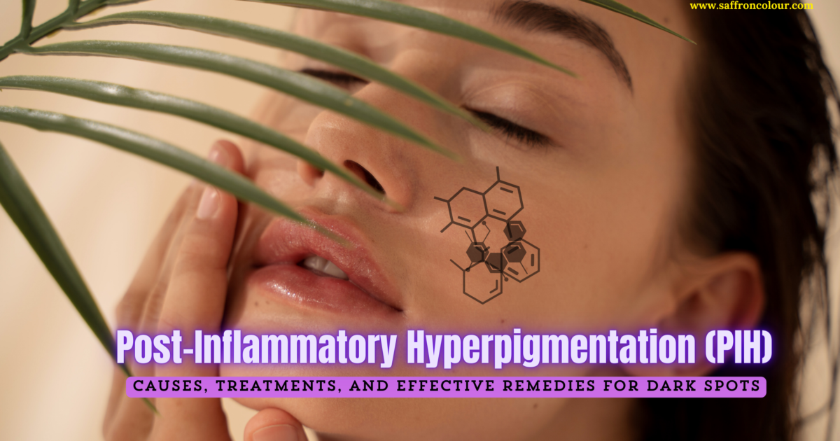 Post-Inflammatory Hyperpigmentation (PIH): Causes, Treatments, and Effective Remedies for Dark Spots