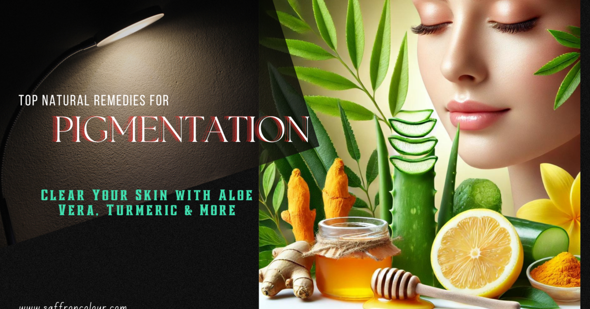 Top Natural Remedies for Pigmentation